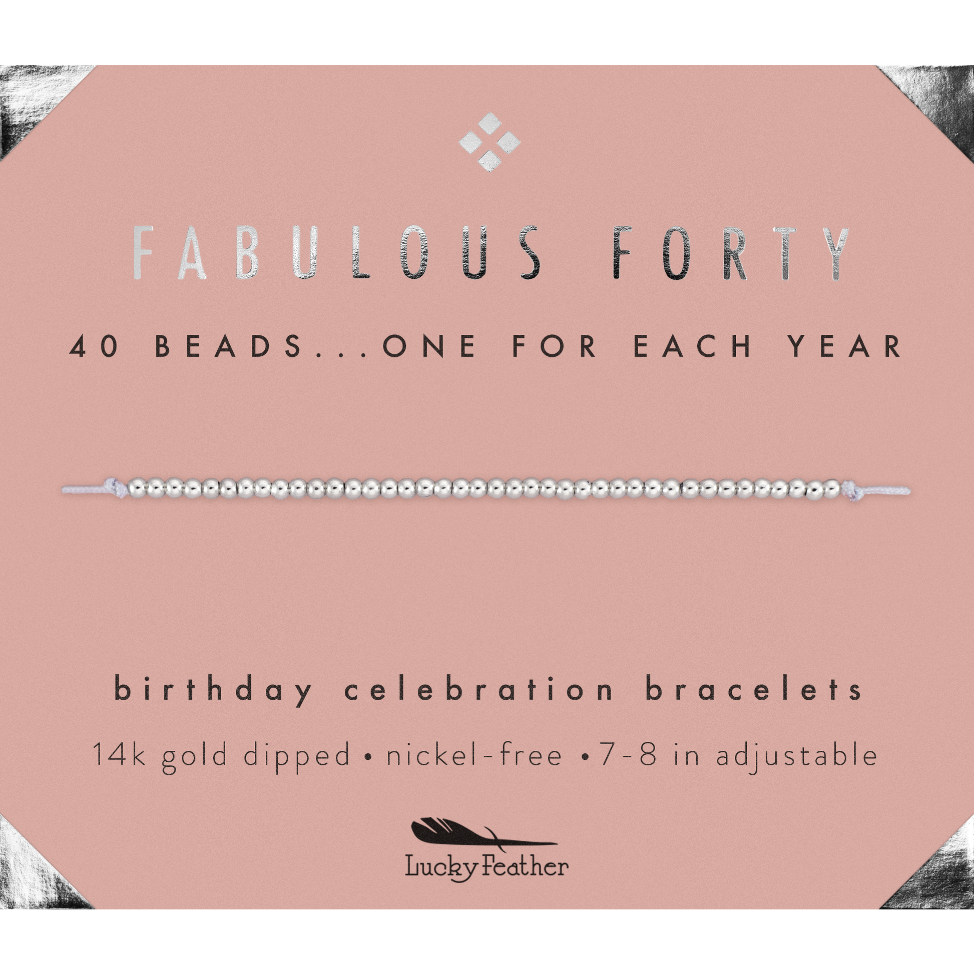 Marketing for a 'Fabulous Forty' birthday celebration bracelet with forty beads, made by Lucky Feather.